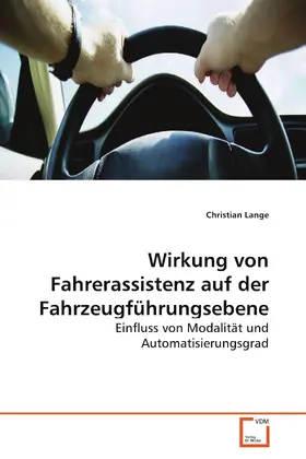 Lange |  Wirkung von Fahrerassistenz auf der Fahrzeugführungsebene | eBook | Sack Fachmedien