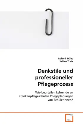 Brühe |  Denkstile und professioneller Pflegeprozess | eBook | Sack Fachmedien