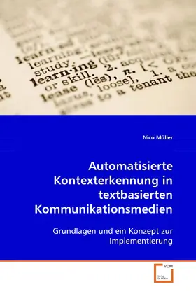 Müller |  Automatisierte Kontexterkennung in textbasiertenKommunikationsmedien | eBook | Sack Fachmedien