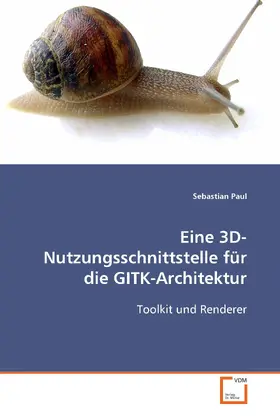 Paul |  Eine 3D-Nutzungsschnittstelle für die GITK-Architektur | eBook | Sack Fachmedien