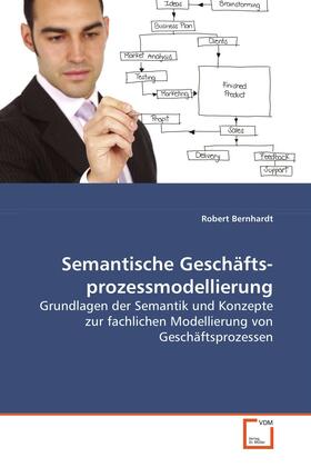 Bernhardt | Semantische Geschäfts- prozessmodellierung | E-Book | sack.de