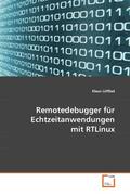 Löfflad |  Remotedebugger für Echtzeitanwendungen mit RTLinux | eBook | Sack Fachmedien