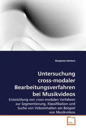 Herbert |  Untersuchung cross-modaler Bearbeitungsverfahren bei Musikvideos | eBook | Sack Fachmedien