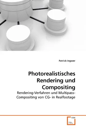 Ingwer |  Photorealistisches Rendering und Compositing | eBook | Sack Fachmedien
