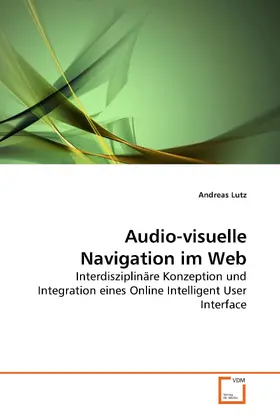 Lutz |  Audio-visuelle Navigation im Web | eBook | Sack Fachmedien