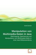 Schmidt |  Manipulation von Multimedia-Daten in Java | eBook | Sack Fachmedien