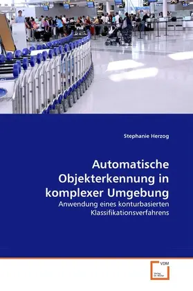 Herzog |  Automatische Objekterkennung in komplexer Umgebung | eBook | Sack Fachmedien