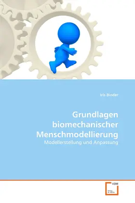 Binder |  Grundlagen biomechanischer Menschmodellierung | eBook | Sack Fachmedien