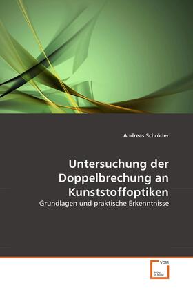 Schröder | Untersuchung der Doppelbrechung an Kunststoffoptiken | E-Book | sack.de