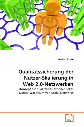 Kruse |  Qualitätssicherung der Nutzer-Skalierung in Web 2.0-Netzwerken | eBook | Sack Fachmedien