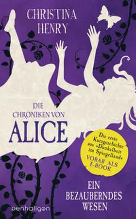 Henry |  Die Chroniken von Alice – Ein bezauberndes Wesen | eBook | Sack Fachmedien