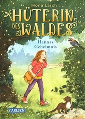 Larch | Hüterin des Waldes 1: Hannas Geheimnis | E-Book | www.sack.de