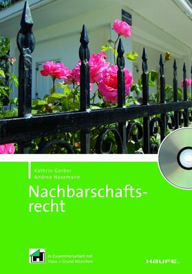 Nasemann / Gerber | Nachbarschaftsrecht. Meine Immobilie Ratgeber | E-Book | sack.de
