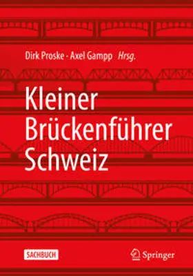 Proske / Gampp |  Kleiner Brückenführer Schweiz | eBook | Sack Fachmedien