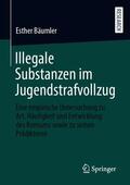 Bäumler |  Illegale Substanzen im Jugendstrafvollzug | eBook | Sack Fachmedien