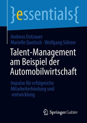 Dotzauer / Queitsch / Söhner | Talent-Management am Beispiel der Automobilwirtschaft | E-Book | sack.de