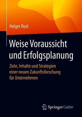Rust | Weise Voraussicht und Erfolgsplanung | E-Book | sack.de
