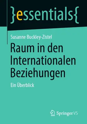 Buckley-Zistel |  Raum in den Internationalen Beziehungen | eBook | Sack Fachmedien