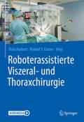 Hackert / Croner |  Roboterassistierte Viszeral- und Thoraxchirurgie | eBook | Sack Fachmedien