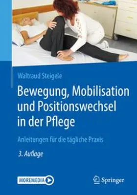 Steigele | Bewegung, Mobilisation und Positionswechsel in der Pflege | E-Book | www.sack.de