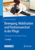 Steigele |  Bewegung, Mobilisation und Positionswechsel in der Pflege | eBook | Sack Fachmedien