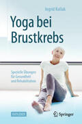 Kollak |  Yoga bei Brustkrebs | eBook | Sack Fachmedien