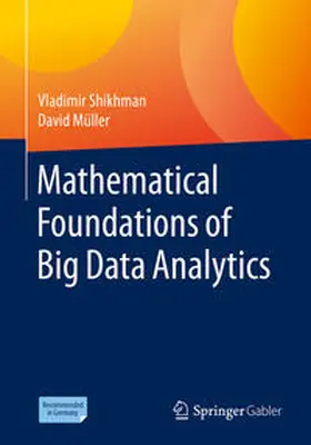 Shikhman / Müller |  Mathematical Foundations of Big Data Analytics | eBook | Sack Fachmedien