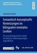 Veletic / Veletic |  Semantisch-konzeptuelle Vernetzungen im bilingualen mentalen Lexikon | eBook | Sack Fachmedien
