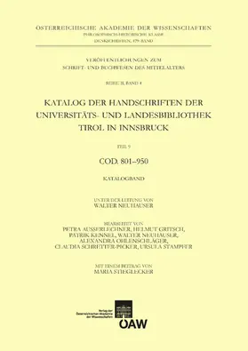 Neuhauser |  Katalog der Handschriften der Universiäts- und Landesbibliothek Tirol in Innsbruck. Teil 9: Cod. 801-950 | eBook | Sack Fachmedien