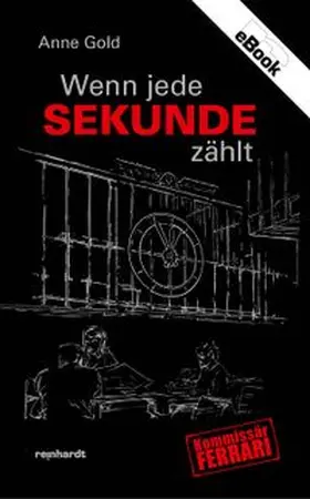 Gold |  Wenn jede Sekunde zählt | eBook | Sack Fachmedien