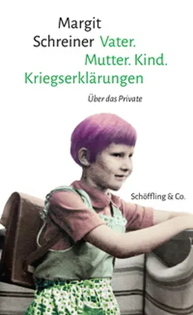 Schreiner |  Vater. Mutter. Kind. Kriegserklärungen | eBook | Sack Fachmedien