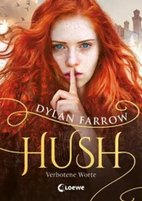 Farrow |  Hush (Band 1) - Verbotene Worte | eBook | Sack Fachmedien