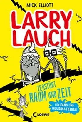 Elliott |  Larry Lauch zerstört Raum und Zeit | eBook | Sack Fachmedien