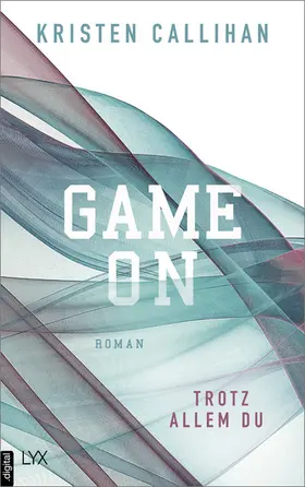 Callihan |  Game on - Trotz allem du | eBook | Sack Fachmedien