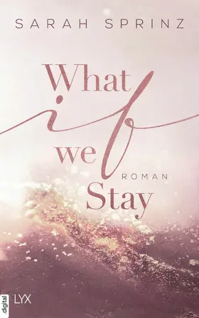 Sprinz |  What if we Stay | eBook | Sack Fachmedien