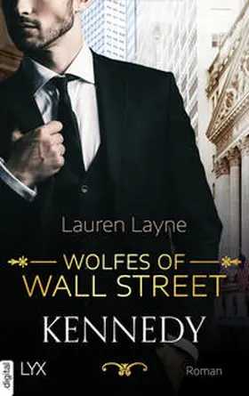 Layne |  Wolfes of Wall Street - Kennedy | eBook | Sack Fachmedien