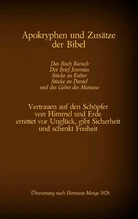 Menge / Tessnow |  Apokryphen und Zusätze der Bibel: Das Buch Baruch, Der Brief Jeremias, Stücke zu Esther, Stücke zu Daniel und das Gebet des Manasse | eBook | Sack Fachmedien