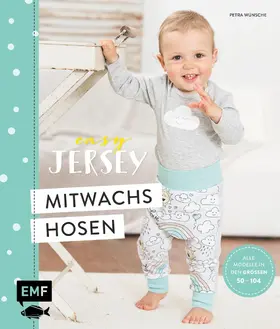Wünsche |  Easy Jersey – Mitwachshosen für Babys und Kids nähen | eBook | Sack Fachmedien