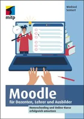 Seimert |  Moodle für Dozenten, Lehrer und Ausbilder | eBook | Sack Fachmedien