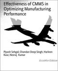 Deep Singh / Sehgal / Kaur |  Effectiveness of CMMS in Optimizing Manufacturing Performance | eBook | Sack Fachmedien