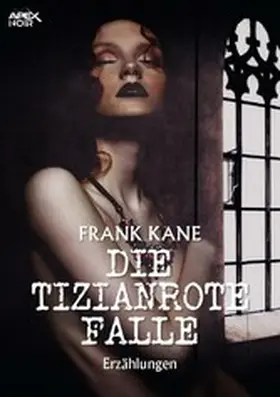Kane |  DIE TIZIANROTE FALLE | eBook | Sack Fachmedien