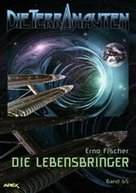 Fischer |  DIE TERRANAUTEN, Band 65: DIE LEBENSBRINGER | eBook | Sack Fachmedien