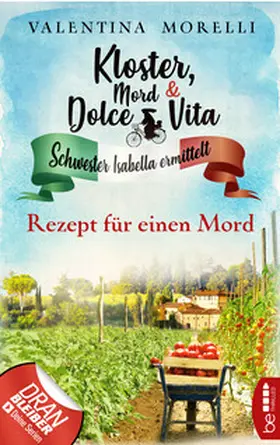 Morelli |  Kloster, Mord und Dolce Vita - Rezept für einen Mord | eBook | Sack Fachmedien