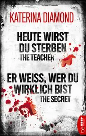 Diamond |  Heute wirst du sterben - The Teacher / Er weiß, wer du wirklich bist - The Secret | eBook | Sack Fachmedien