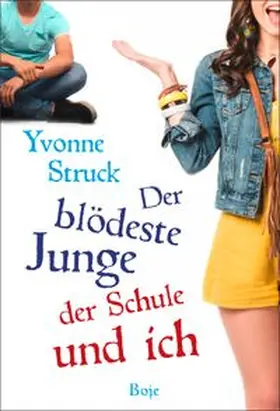 Struck |  Der blödeste Junge der Schule und ich | eBook | Sack Fachmedien