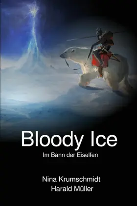 Krumschmidt / Müller |  Bloody Ice | eBook | Sack Fachmedien