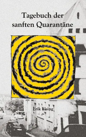 Eising |  Tagebuch der sanften Quarantäne | eBook | Sack Fachmedien