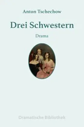 Tschechow |  Drei Schwestern | eBook | Sack Fachmedien