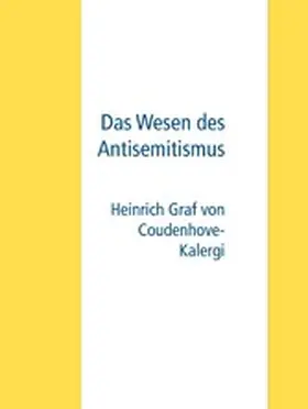 Graf von Coudenhove-Kalergi / Arch |  Das Wesen des Antisemitismus | eBook | Sack Fachmedien