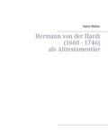 Möller |  Hermann von der Hardt (1660 - 1746) | eBook | Sack Fachmedien